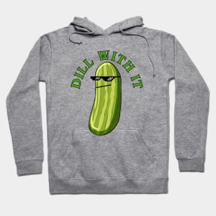 Dill With It Funny Pickle Hoodie